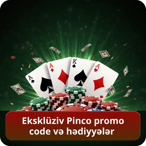 Eksklüziv Pinco promo code və hədiyyələr